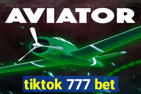 tiktok 777 bet